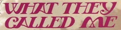 Plik:What They Called Me.jpg